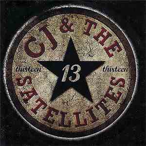 CJ & The Satellites - Thirteen