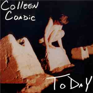 Colleen Coadic - Today