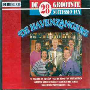 De Havenzangers - De 28 Grootste Successen Van De Havenzangers