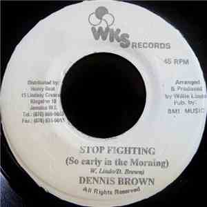 Dennis Brown - Stop Fighting (So Early In The Morning)