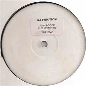 DJ Friction - Robocop / Slipstream
