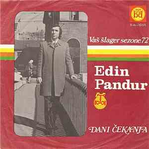 Edin Pandur - Dani Čekanja