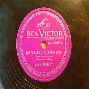 Elvis Presley - Intentando Convencerte / Me Sentare A Llorar