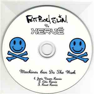 Fatboy Slim Vs Hervé - Machines Can Do The Work