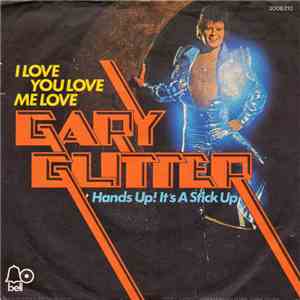 Gary Glitter - I Love You Love Me Love