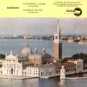 Gioacchino Rossini - L'Italienne A Alger / L'Echelle De Soie