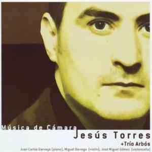 Jesús Torres + Trío Arbós - Música De Cámara