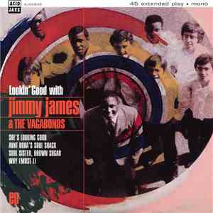 Jimmy James & The Vagabonds - Lookin' Good With