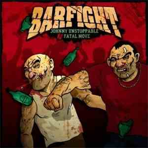 Johnny Unstoppable Vs Fatal Move - Barfight