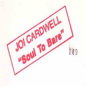 Joi Cardwell - Soul To Bare