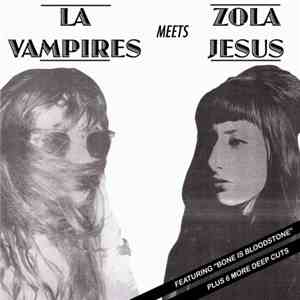 LA Vampires Meets Zola Jesus - LA Vampires Meets Zola Jesus
