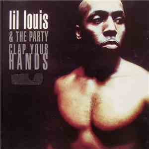 Lil' Louis & The Party - Clap Your Hands