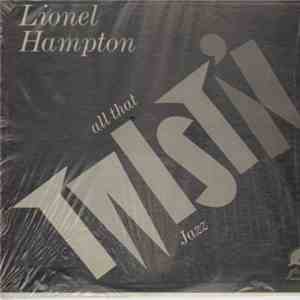 Lionel Hampton - All That Twist'n Jazz