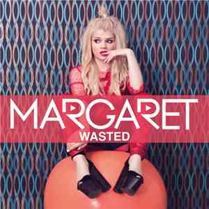 Margaret  - Wasted