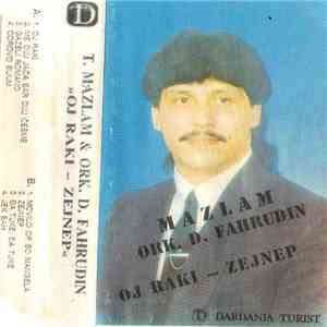 Mazlam ,& Fahrudin Dalip - Oj Raki-Zejnep
