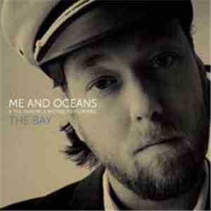 Me And Oceans - The Bay