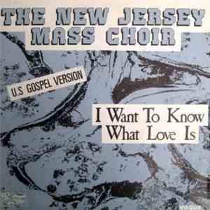 New Jersey Mass Choir - I Want To Know What Love Is