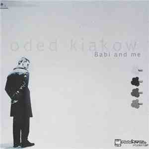 Oded Kiakow - Babi And Me