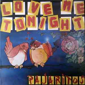 Pajaritos - Love Me Tonight