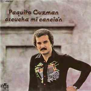 Paquito Guzman - Escucha Mi Canción