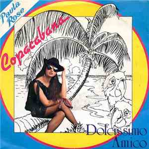 Paula Rose - Copacabana / Dolcissimo Amico