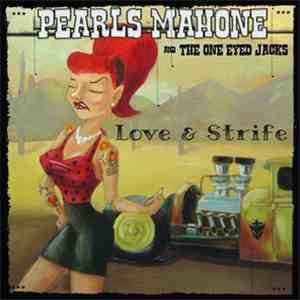 Pearls Mahone And The One Eyed Jacks - Love & Strife