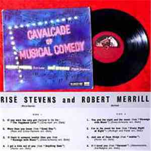 Robert Merrill, Risë Stevens - Cavalcade Of Musical Comedy