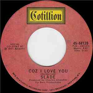 Slade - Coz I Love You / My Life Is Natural