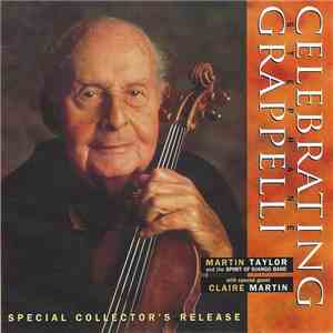 Stephane Grappelli, Martin Taylor And The Spirit Of Django Band With Special Guest Claire Martin - Celebrating Grappelli