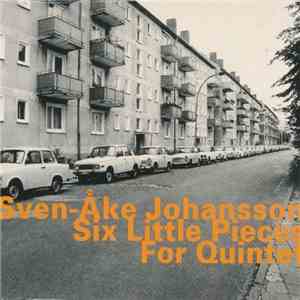 Sven-Åke Johansson - Six Little Pieces For Quintet