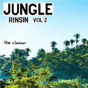 The Cleaner - Jungle Rinsin Vol II