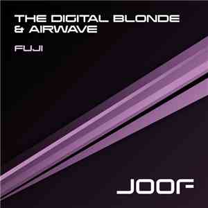The Digital Blonde & Airwave - Fuji