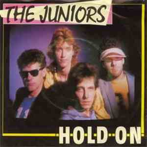 The Juniors  - Hold On