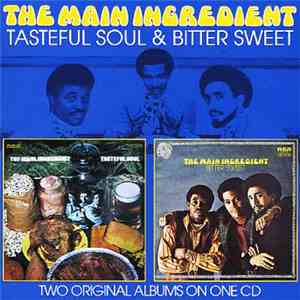 The Main Ingredient - Tasteful Soul & Bitter Sweet