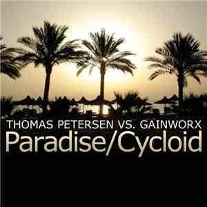 Thomas Petersen vs. Gainworx - Paradise / Cycloid