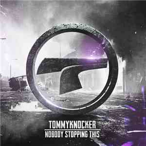 Tommyknocker - Nobody Stopping This
