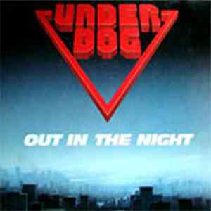 Underdog  - Out In The Night