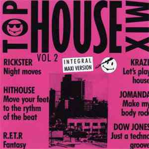 Various - Top House Mix Vol.2 (Integral Maxi Versions)