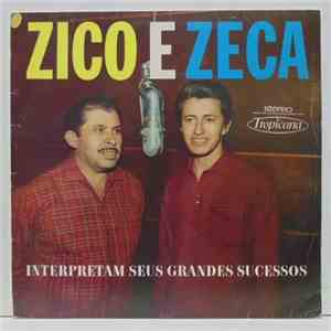 Zico & Zeca - Interpretam Seus Grandes Sucessos