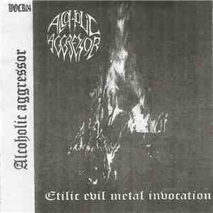 Alcoholic Aggressor - Etilic Evil Metal Invocation