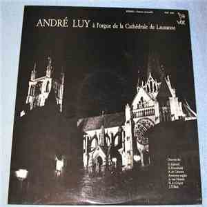 André Luy - À L'orgue De La Cathédrale De Lausanne
