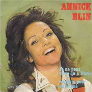 Annick Blin - Je Ne Peux Vivre Qu'a Paris
