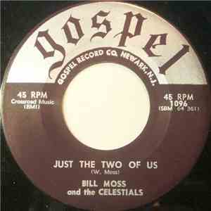 Bill Moss And The Celestials  - Just The Two Of Us / God Has Been So Good