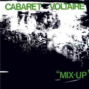 Cabaret Voltaire - Mix-Up