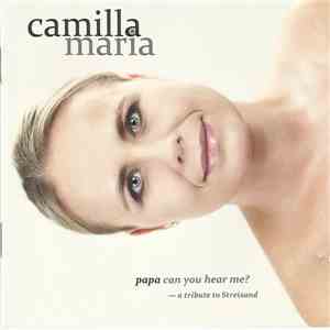 Camilla Maria - Papa Can You Hear Me? - A Tribute To Streisand