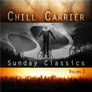 Chill Carrier - Sunday Classics Vol. 3