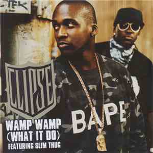 Clipse - Wamp Wamp (What It Do)