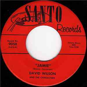 David Wilson And The Characters - Jamie / With All My Heart