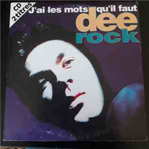 Dee Rock  - J'ai Les Mots Qu'il Te Faut
