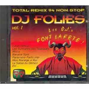 Dj Folies - Les D.J.'S Font La Fête ! (Total Remix 94 Non Stop)